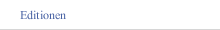 Editionen
