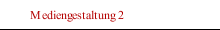 Mediengestaltung 2