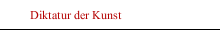 Diktatur der Kunst