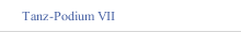 Tanz-Podium VII