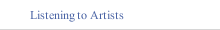 Listening to Artists