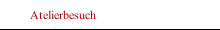 Atelierbesuch